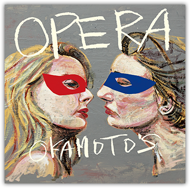 OKAMOTO'S  6th ALBUM「OPERA」